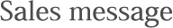 Sales message